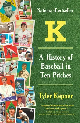 K: Una storia del baseball in dieci lanci - K: A History of Baseball in Ten Pitches