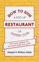 Come gestire un ristorante o un supper club aperto al pubblico - How to Run a Pop-Up Restaurant or Supper Club