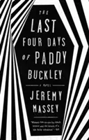 Gli ultimi quattro giorni di Paddy Buckley - The Last Four Days of Paddy Buckley