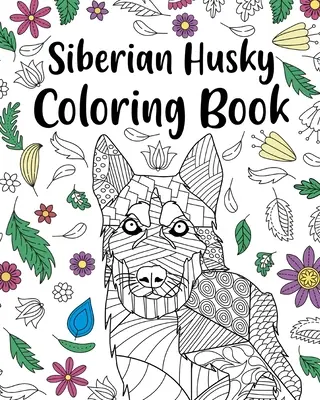 Libro da colorare sull'Husky siberiano - Siberian Husky Coloring Book