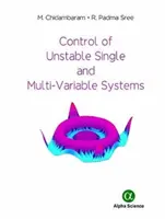 Controllo di sistemi instabili a una e più variabili - Control of Unstable Single and Multi-Variable Systems