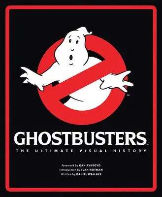 Ghostbusters: La storia visiva definitiva - Ghostbusters: The Ultimate Visual History