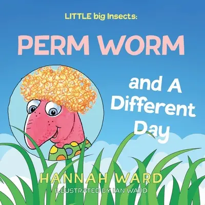 Piccoli grandi insetti: Il verme Perm e Un giorno diverso - LITTLE big Insects: Perm Worm and A Different Day