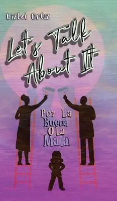 Parliamone: Por La Buena O La Mala - Let's Talk About It: Por La Buena O La Mala