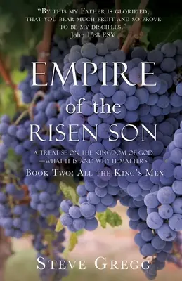 L'impero del Figlio Risorto: Trattato sul Regno di Dio: che cos'è e perché conta Libro secondo: Tutti gli uomini del Re - Empire of the Risen Son: A Treatise on the Kingdom of God-What it is and Why it Matters Book Two: All the King's Men