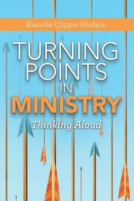 Punti di svolta nel ministero: Pensare ad alta voce - Turning Points in Ministry: Thinking Aloud