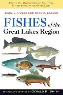 Pesci della regione dei Grandi Laghi, edizione rivista - Fishes of the Great Lakes Region, Revised Edition