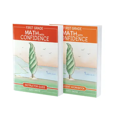 Pacchetto Matematica di prima elementare con fiducia: Guida per l'istruttore e quaderno per lo studente - First Grade Math with Confidence Bundle: Instructor Guide & Student Workbook