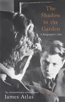 L'ombra nel giardino - Il racconto di un biografo (Atlas James (Presidente)) - Shadow in the Garden - A Biographer's Tale (Atlas James (President))