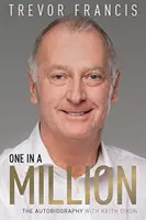 Uno su un milione: Trevor Francis: L'autobiografia - One in a Million: Trevor Francis: The Autobiography