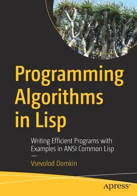 Algoritmi di programmazione in LISP: Scrivere programmi efficienti con esempi in ANSI Common LISP - Programming Algorithms in LISP: Writing Efficient Programs with Examples in ANSI Common LISP