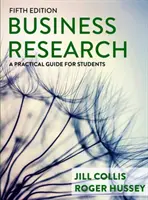 Ricerca aziendale: Una guida pratica per gli studenti - Business Research: A Practical Guide for Students