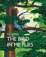 L'uccello che è in me vola - The Bird in Me Flies