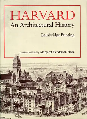 Harvard: Una storia architettonica (riveduta) - Harvard: An Architectural History (Revised)
