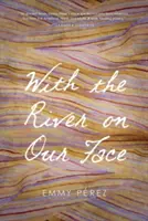 Con il fiume in faccia - With the River on Our Face