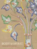 Corpo e spirito: Dipinti medici tibetani - Body & Spirit: Tibetan Medical Paintings