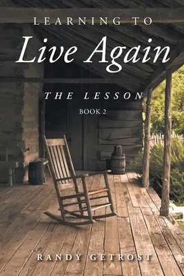 Imparare a vivere di nuovo: La Lezione Libro 2 - Learning To Live Again: The Lesson Book 2