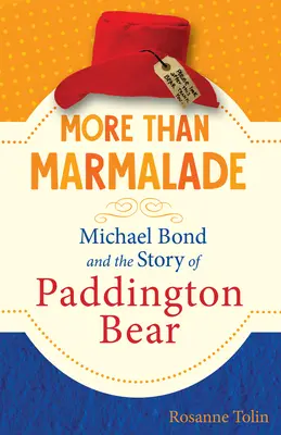 Più della marmellata: Michael Bond e la storia dell'orso Paddington - More Than Marmalade: Michael Bond and the Story of Paddington Bear
