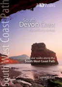 Costa del South Devon - Da Plymouth a Lyme Regis - Passeggiate circolari lungo il sentiero costiero del South West - South Devon Coast - Plymouth to Lyme Regis - Circular Walks along the South West Coast Path