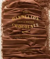 Fare il cioccolato: Dalla fagiolata alla tavoletta allo s'more: Un libro di cucina - Making Chocolate: From Bean to Bar to s'More: A Cookbook