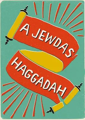 Una Haggadah ebraica - A Jewdas Haggadah