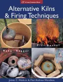 Forni e tecniche di cottura alternative: Raku * Saggar * Fossa * Botte - Alternative Kilns & Firing Techniques: Raku * Saggar * Pit * Barrel