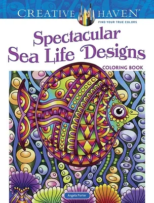 Libro da colorare Creative Haven Disegni spettacolari di vita marina - Creative Haven Spectacular Sea Life Designs Coloring Book