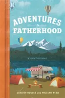 Avventure di paternità: Un devozionale - Adventures in Fatherhood: A Devotional