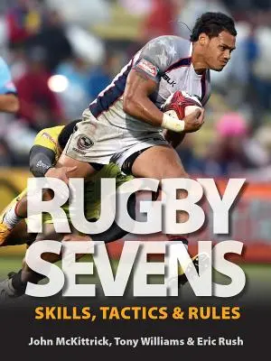 Rugby Sevens: Abilità, tattiche e regole - Rugby Sevens: Skills, Tactics and Rules