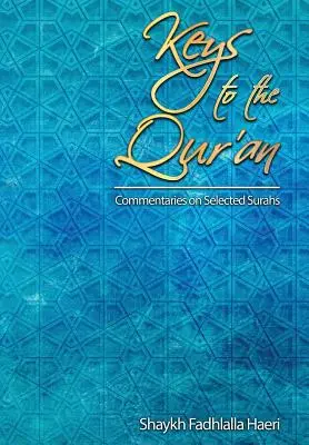 Le chiavi del Corano: Un commento a sura selezionate - Keys to the Qur'an: A Commentary on Selected Surahs