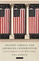 L'antica Grecia e il conservatorismo americano: Influenza classica sulla destra moderna - Ancient Greece and American Conservatism: Classical Influence on the Modern Right