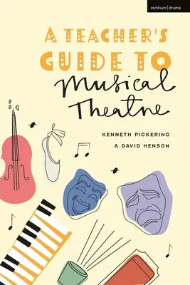 Guida per insegnanti al teatro musicale - A Teacher's Guide to Musical Theatre