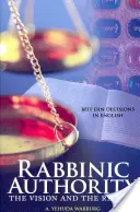Autorità rabbinica, Volume 1, 1: La visione e la realtà - Rabbinic Authority, Volume 1, 1: The Vision and the Reality