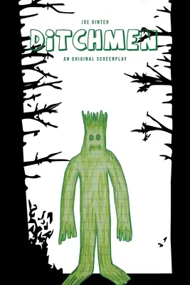 Ditchmen: Una sceneggiatura originale - Ditchmen: An Original Screenplay