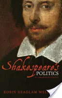 La politica di Shakespeare: Un'introduzione contestuale - Shakespeare's Politics: A Contextual Introduction