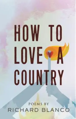 Come amare un paese: Poesie - How to Love a Country: Poems