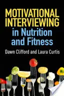 Il colloquio motivazionale in nutrizione e fitness - Motivational Interviewing in Nutrition and Fitness