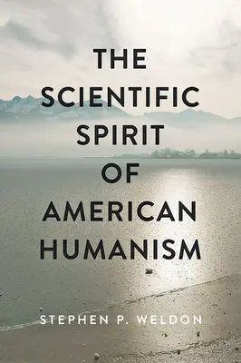 Lo spirito scientifico dell'umanesimo americano - The Scientific Spirit of American Humanism