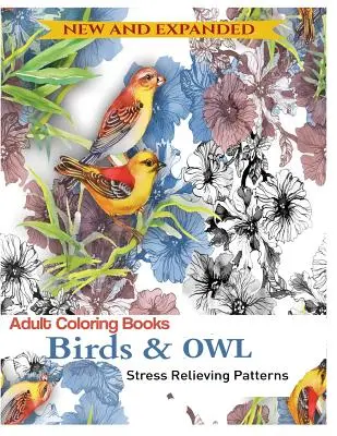Libro da colorare per adulti: Gufi e uccelli: Disegni rilassanti da colorare! - Coloring Book for Adult: Owls & Birds: Relaxation Designs to Color!