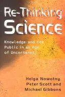 Ripensare la scienza: Conoscenza e pubblico in un'epoca di incertezza - Re-Thinking Science: Knowledge and the Public in an Age of Uncertainty