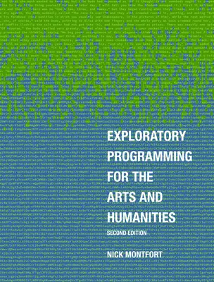 Programmazione esplorativa per le arti e le scienze umane, seconda edizione - Exploratory Programming for the Arts and Humanities, Second Edition