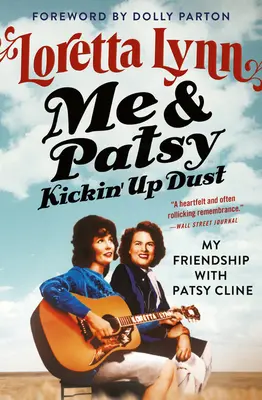 Me & Patsy Kickin' Up Dust: La mia amicizia con Patsy Cline - Me & Patsy Kickin' Up Dust: My Friendship with Patsy Cline
