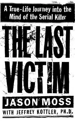 L'ultima vittima: Un viaggio reale nella mente del serial killer - The Last Victim: A True-Life Journey Into the Mind of the Serial Killer