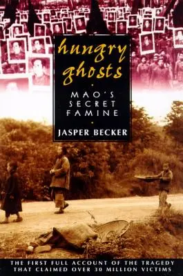 Fantasmi affamati: La carestia segreta di Mao - Hungry Ghosts: Mao's Secret Famine
