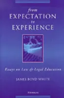 Dall'aspettativa all'esperienza: Saggi sul diritto e l'educazione giuridica - From Expectation to Experience: Essays on Law and Legal Education