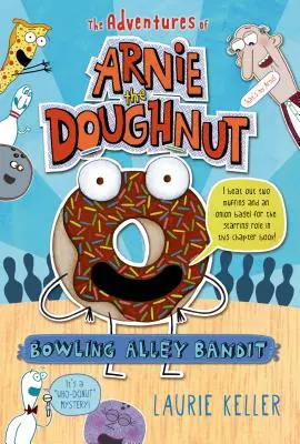 Il bandito della pista da bowling: Le avventure di Arnie la Ciambella - Bowling Alley Bandit: The Adventures of Arnie the Doughnut