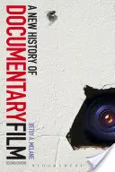 Una nuova storia del cinema documentario: Seconda edizione - A New History of Documentary Film: Second Edition