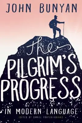 Il progresso del pellegrino in lingua moderna - The Pilgrim's Progress in Modern Language