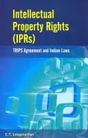 Diritti di proprietà intellettuale (Iprs): Accordo sui viaggi e leggi indiane - Intellectual Property Rights (Iprs): Trips Agreement and Indian Laws
