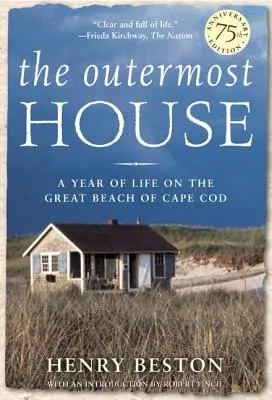 La casa più esterna: Un anno di vita sulla grande spiaggia di Cape Cod - The Outermost House: A Year of Life on the Great Beach of Cape Cod